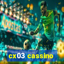cx03 cassino